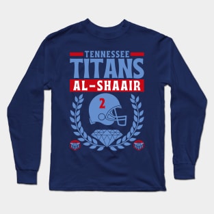 Tennessee Titans Al-Shaair 2 Edition 2 Long Sleeve T-Shirt